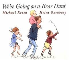 We’re Going on a Bear Hunt
