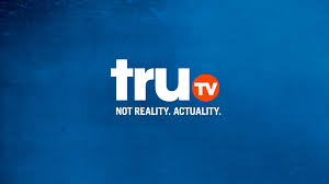 Working closely with truTV and 