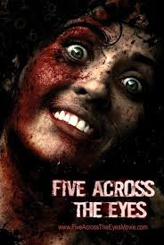 film Five Across the Eyes film Five Across the Eyes