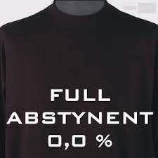 Abstynent!