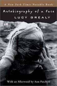Pathographies: Autobiography of a Face by Lucy Grealy (1994)
